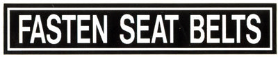 Fasten Selt Belt Placard 1X5 White On Blk
