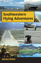 Southwestern Flying Adventures (By James S. Kohn M.D.)