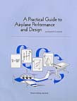 A Practical Guide To Airplane Performance And Design